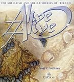 Alive alive-o : the shellfish and shellfisheries of Ireland