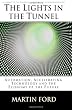The Lights in the Tunnel: Automation, Accelerating Technology and the Economy of the Future