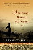 Someone Knows My Name: A Novel