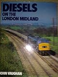 Diesels : on the London Midland
