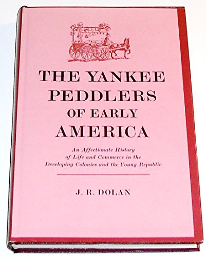 The Yankee Peddlers of Early America