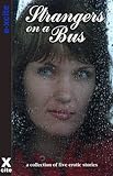 Strangers on a bus : a collection of five erotic stories