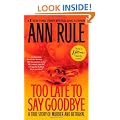 Too Late to Say Goodbye: A True Story of Murder and Betrayal