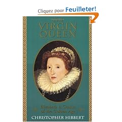 The Virgin Queen: Elizabeth I, Genius of the Golden Age