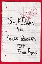 Click to Download Free Kindle Book -> Jimi & Isaac 4a: Solar Powered (Jimi & Isaac Books)