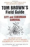 Tom Brown`s Guide to City and Suburban Survival (Field Guide)