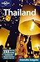 Lonely Planet Reisef�hrer Thailand: 153 Karten und Pl�ne; mehr als 2000 Tipps f�r Hotels und Restaurants; Str�nde und Touren