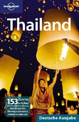 Produkt-Bild: Lonely Planet Reisef&uuml;hrer Thailand: 153 Karten und Pl&auml;ne; mehr als 2000 Tipps f&uuml;r Hotels und Restaurants; Str&auml;nde und Touren
