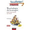 Psychologie du manager - 2�me �d. - Pour mieux r�ussir au travail