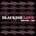スーパーフレア   Blackkish Love