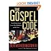 The Gospel Code: Novel Claims About Jesus, Mary Magdalene and Da Vinci