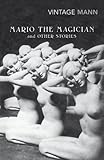 Mario and the magician : and other stories