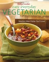 Betty Crocker Easy Everyday Vegetarian: Easy Meatless Main Dishes Your Family Will Love! (Betty Crocker Books)