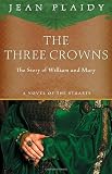 The Three Crowns: The Story of William and Mary