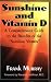 Sunshine and Vitamin D: A Comprehensive Guide to the Benefits of the 