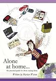Alone at home : the practical guide for those coping alone