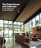 The Picker House and collection : a late 1960s home for art and design