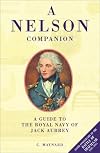 A Nelson Companion: Guide to Royal Navy of Jack Aubrey