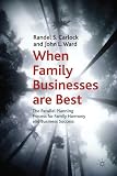 When family businesses are best : the parallel planning process for family harmony and business success