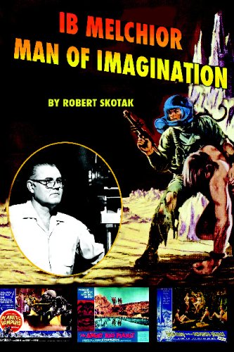 Ib Melchior: Man of Imagination (Biography)