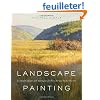 Landscape Painting: Essential Concepts and Techniques For Plein Air and Studio Practice