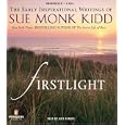 Firstlight: The Early Inspirational Writings of Sue Monk Kidd