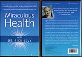 Miraculous Health With Dr. Rick Levy