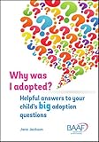 Why was I adopted? : helpful answers to your child's big adoption questions