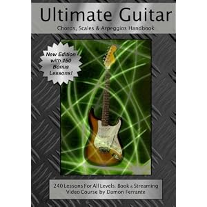 Ultimate Guitar Chords, Scales & Arpeggios Handbook: 240 Lessons For All Levels: Book & Steaming Video Course