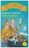 Frohe Kunden - Michael Schoenen