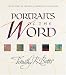Portraits of the Word: Illustrated in Expressive Calligraphy With Notes and Prayers by the Artist