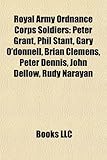 Royal Army Ordnance Corps Soldiers: Peter Grant, Phil Stant, Gary O'Donnell, Brian Clemens, Peter Dennis, John Dellow, Rudy Narayan-