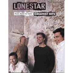 Lonestar: From Here To Here--Greatest Hits