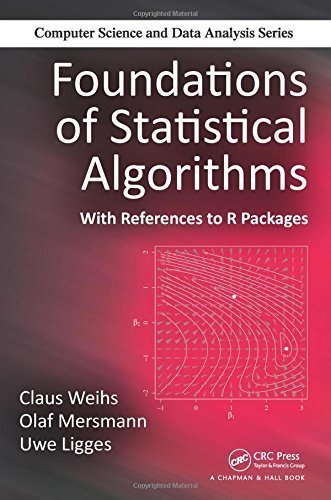 Foundations of Statistical Algorithms: With References to R Packages (Chapman & Hall/CRC Computer Science & Data Analysis) by Claus Weihs (2013-12-09)