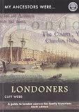 My ancestors were Londoners : how can I find out more about them?