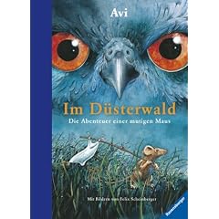 Im D�sterwald: Die Abenteuer einer mutigen Maus