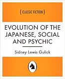 Evolution Of The Japanese, Social And Psychic