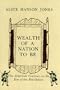 Jones:Wealth of A Nation to be (Cloth)
