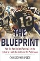 The Blueprint: How the New England Patriots Beat the System to Create the Last Great NFL Superpower