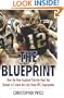 The Blueprint: How the New England Patriots Beat the System to Create the Last Great NFL Superpower