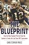 The Blueprint: How the New England Patriots Beat the System to Create the Last Great NFL Superpower