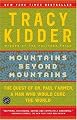 Mountains Beyond Mountains: The Quest of Dr. Paul Farmer, a Man Who Would Cure the World