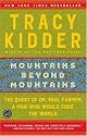 Mountains Beyond Mountains: The Quest of Dr. Paul Farmer, a Man Who Would Cure the World