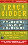 Mountains Beyond Mountains : The Quest of Dr. Paul Farmer, a Man Who Would Cure the World