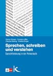 Sprechen, schreiben und verstehen: Sp...
