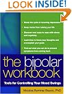 The Bipolar Workbook: Tools for Controlling Your Mood Swings