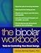 The Bipolar Workbook: Tools for Controlling Your Mood Swings