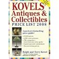 Kovels' Antiques and Collectibles Price List 2008: The Bestselling Price Guide in America-... by  Ralph Kovel and Terry Kovel