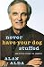 Image of Never Have Your Dog Stuffed: And Other Things I've Learned