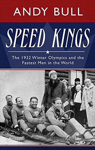 Speed Kings: The 1932 Winter Olympics and the Fastest Men in the World (Thorndike Press Large Print Popular and Narrative Nonfiction Series)